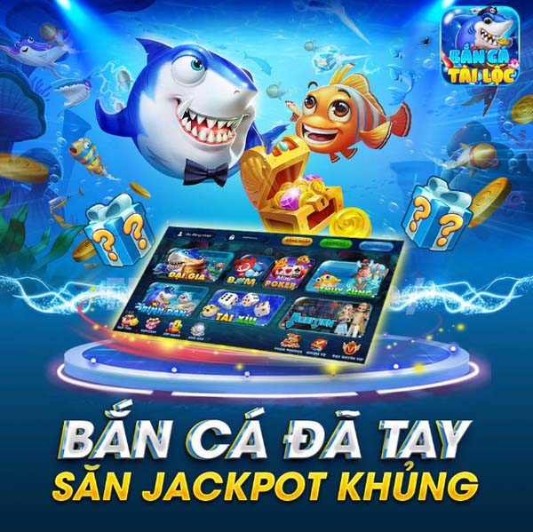 Game bắn cá tài lộc